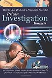 How to Open & Operate a Financially Successful Private Investigation Business: With Companion CD-ROM