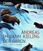 Im Bann der Bären: Mein Leben in Alaska 3866904401 Book Cover