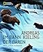 Produktbild Bildband Tiere: Im Bann der Bären. Mein Leben in Alaska. Andreas Kieling präsentiert in diesem National Geographic Buch seine schönsten Begegnungen ... der Natur im Norden: Mein Leben in Alaska