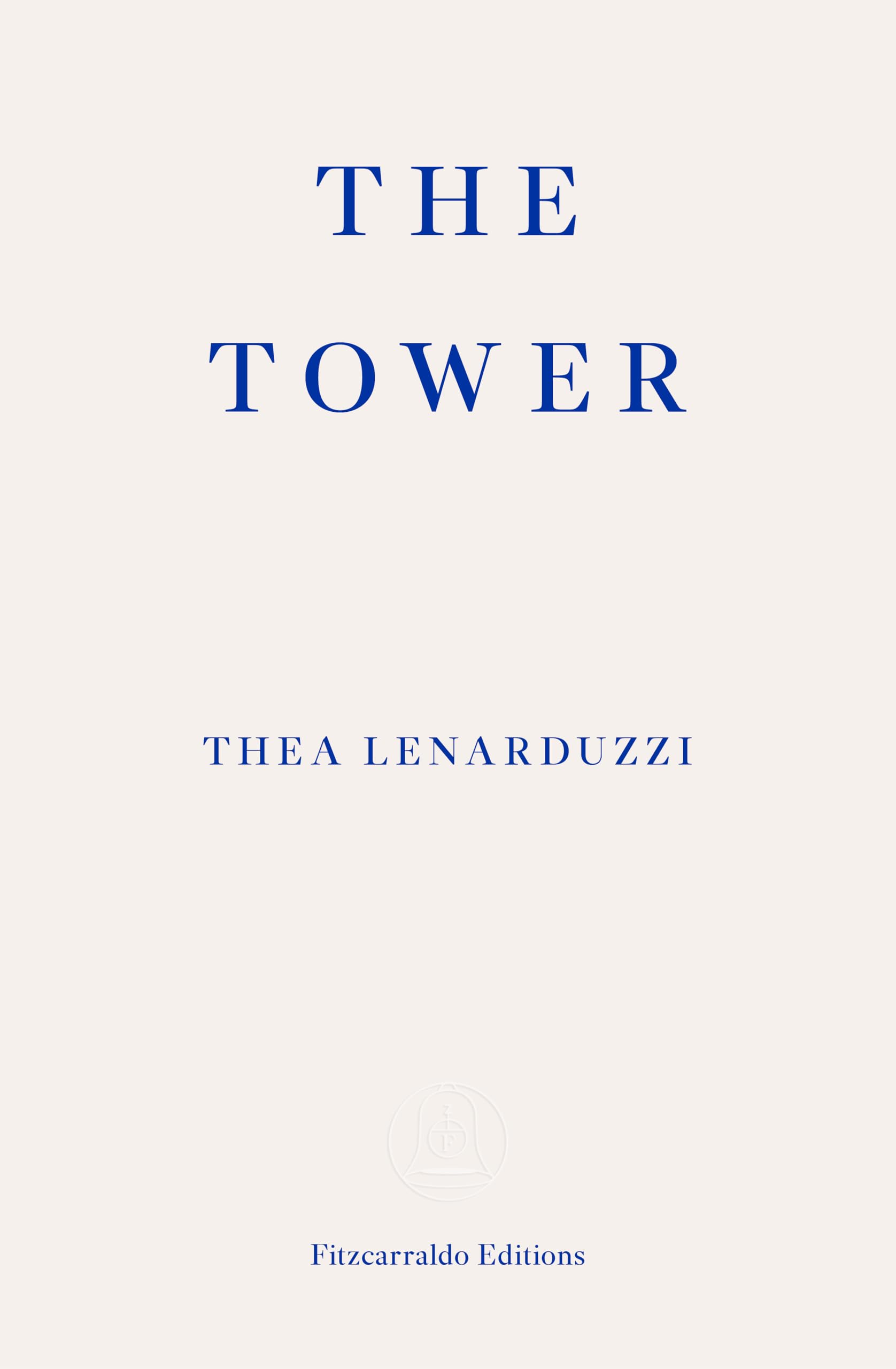 The Tower: by Thea Lenarduzzi