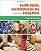 Health, Safety, and Nutrition for the Young Child, 7th Edition