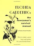 Florida Gardening : Newcomer's Survival Manual