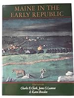 Maine in the Early Republic: From Revolution to Statehood 087451424X Book Cover