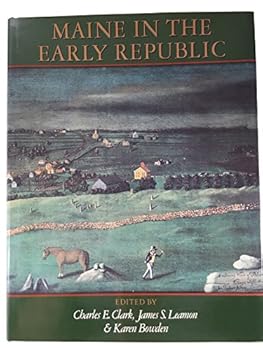 Hardcover Maine in the Early Republic: From Revolution to Statehood Book