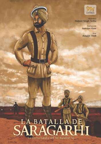 La batalla de Saragarhi - La última batalla del 36 Batallón Sij (Sikh Comics) (Spanish Edition)