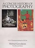 A Concise History of Photography: Third Revised Edition (Dover photography collections)