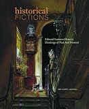 Historical Fictions: Edward Lamson Henry's Paintings of Past and