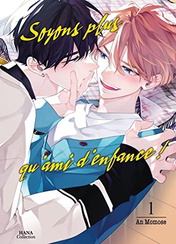 Soyons plus qu'amis d'enfance — Tome 1