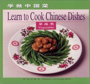 Spiral-bound Vegetables: Learn to Cook Chinese Dishes (Chinese/English edition) Book