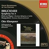  Bruckner : Symphonie n° 6 / Ouverture d\'Iphigénie en Aulide (Gluck, arr. Wagner) et Hänsel & Gretel (Humperdinck) (Coll. Great Recordings Of The Century)