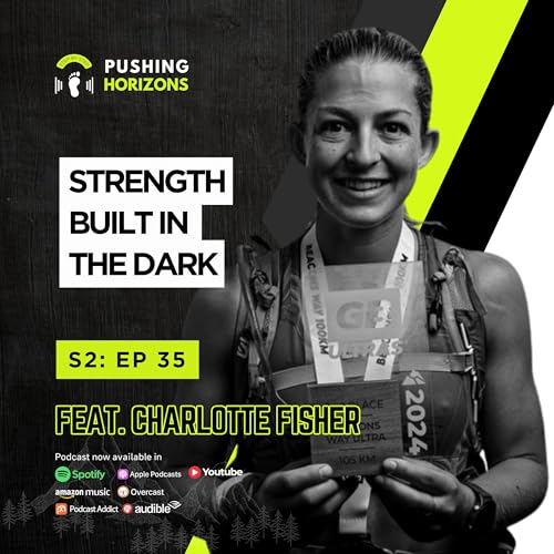 Charlotte Fisher | Strength Built in the Dark | Season 2 Episode 35