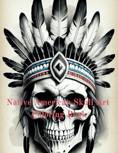 Native American Skull Art: Native American Skull Art Coloring Book