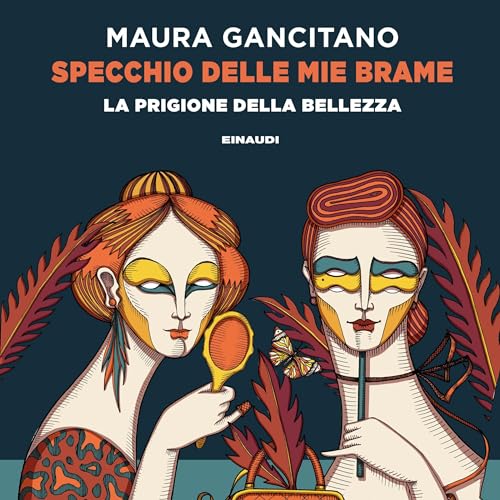Specchio delle mie brame. La prigione della bellezza (Written by Maura Gancitano) episode artwork