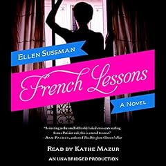 French Lessons Audiolibro Por Ellen Sussman arte de portada