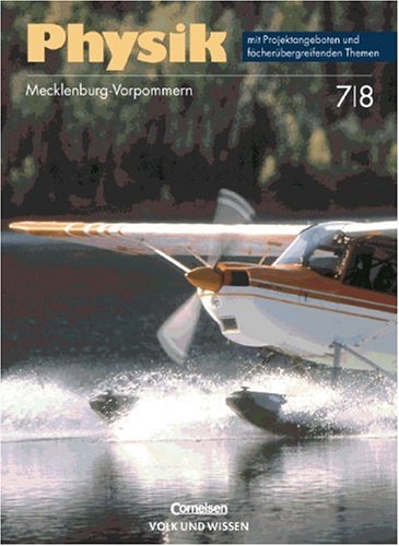 Physik plus. 7./8. Klasse. Schuelerbuch fuer Mecklenburg- Vorpommern. Unterrichtswerk fuer Gymnasien