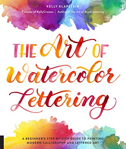 Télécharger The Art of Watercolor Lettering: A Beginner's Step-by-Step Guide to Painting Modern Calligraphy and livre En ligne