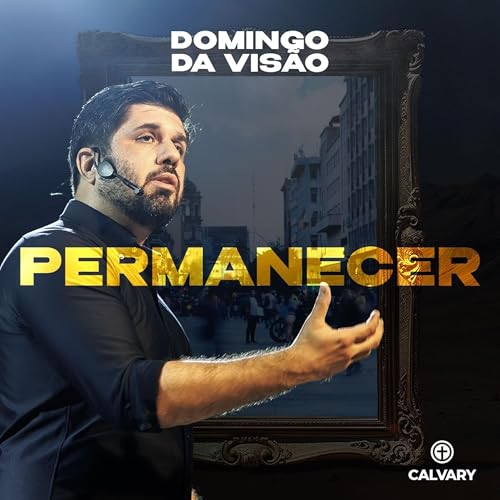 Jo&atilde;o 15:1-9 | Permanecer | Domingo da Vis&atilde;o 2026 | Diego Bitencourt
