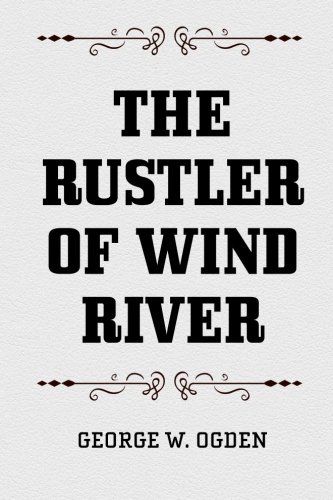 The Rustler of Wind River 1523495804 Book Cover