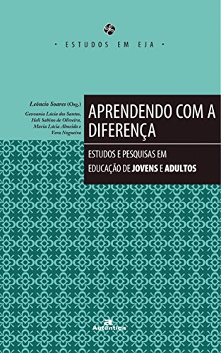Aprendendo com a diferença: Estudos e pesquisas em educação de jovens e adultos
