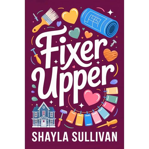 Fixer Upper Audiolibro Por Shayla Sullivan arte de portada