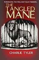 The Tangled Mane: The Welland Valley Murders : Book 1. 1917611056 Book Cover