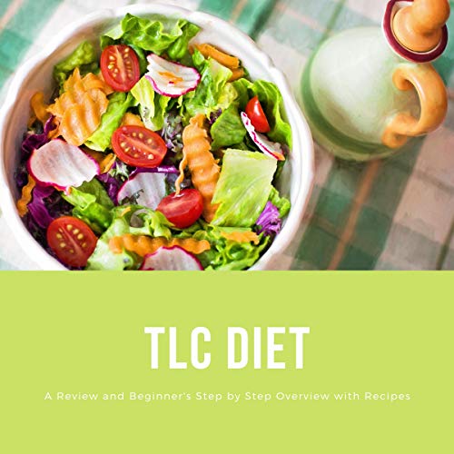 TLC Diet A Beginner's Overview and Review with Recipes (Audio Download