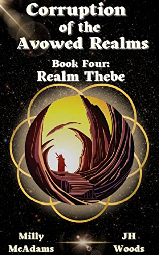 Corruption of the Avowed Realms: Book Four: Realm Thebe (A Portal Fantasy Series) (English Edition)