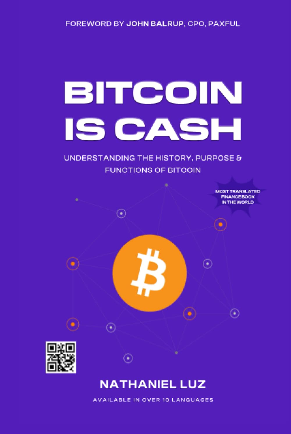 Bitcoin is Cash: Understanding the History, Purpose, and Functions of  Bitcoin : Luz, Nathaniel: Amazon.ae: Books