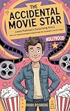The Accidental Movie Star: Lewis Pullman's Surprising Story Kids Biography: How a Guy Who Never Wanted Fame Became One of Hollywood's Hottest Names