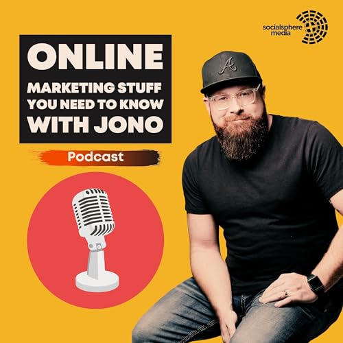 『Online Marketing Stuff You Need to Know with Jono』のカバーアート