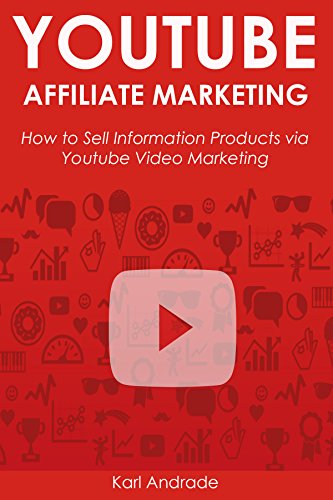 YOUTUBE AFFILIATE MARKETING: How to Sell Information Products via...