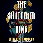 Cover of The Shattered King