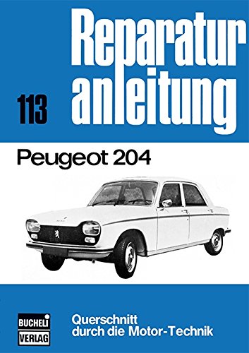 Peugeot 204: Reprint der 4. Auflage 1975