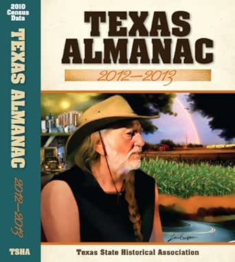 Texas Almanac 2012–2013 66th Edition Texas Almanac 2012–2013 66th Edition book cover