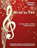 Music for Two, Christmas for Flute, Oboe or Violin and Cello or Bassoon