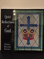 Quiet reflections of God 0788022083 Book Cover