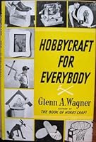 Hobbycraft for Everybody B009LAM9W2 Book Cover