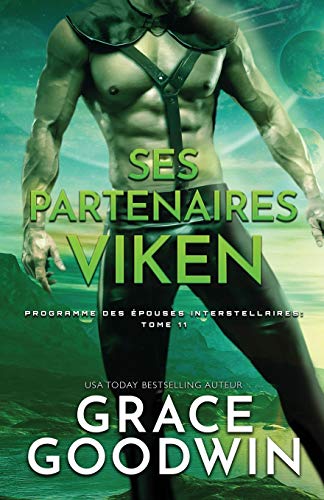 Ses Partenaires Viken: (Grands caractères) (Programme Des Épouses Interstellaires) (French Edition)