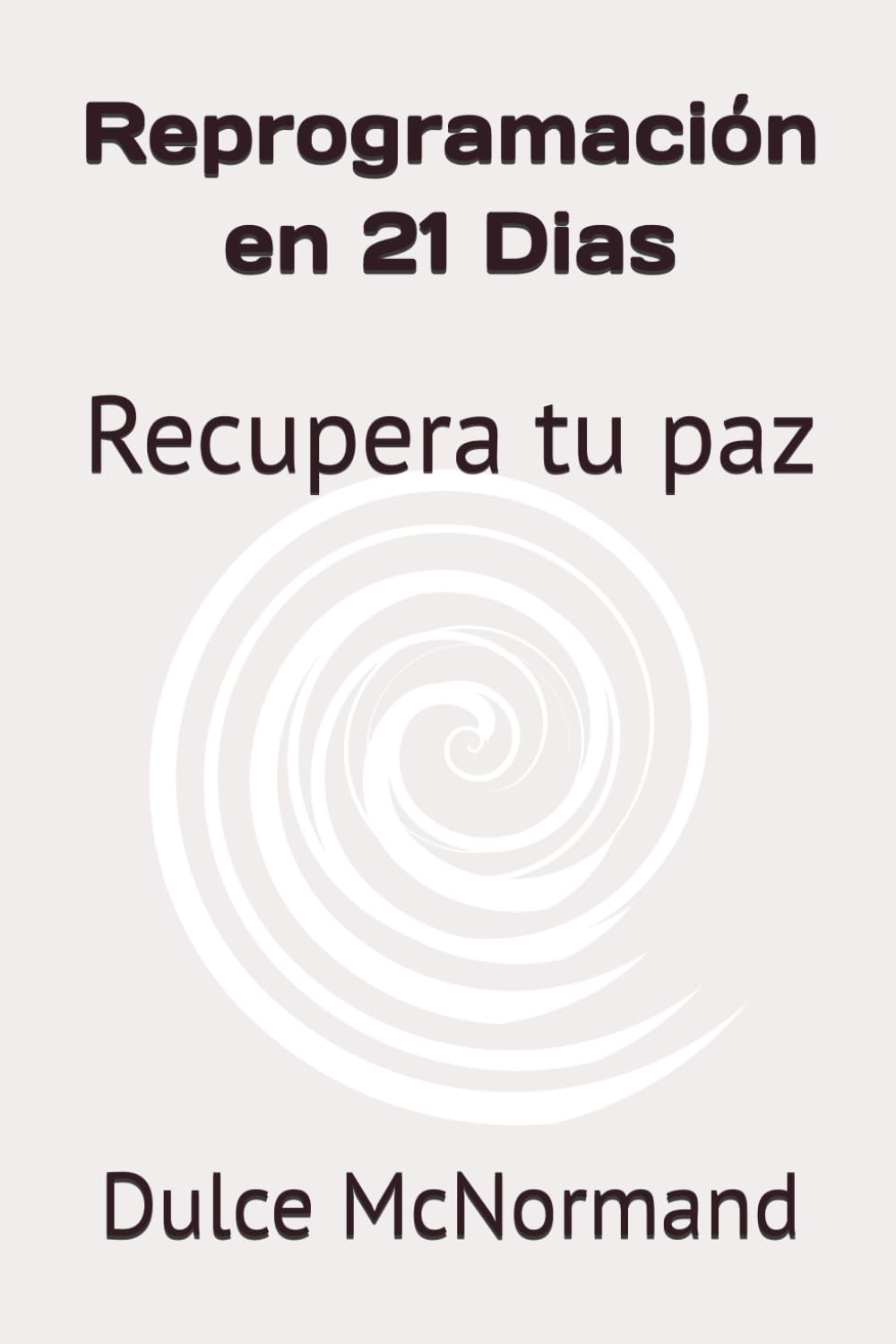 Reprogramación en 21 Dias: Recupera tu paz