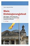  Mein Einbürgerungstest: Alle Fragen - Alle Antworten Mit Einführung und praktischen Zusatzinformationen (Beck im dtv)