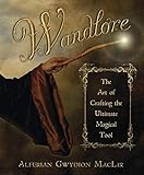 Wandlore: The Art of Crafting...