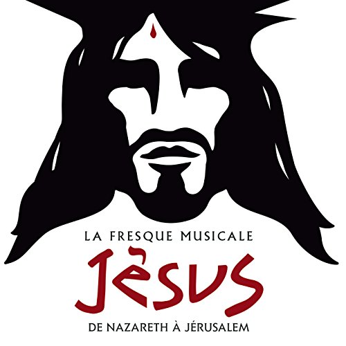 La fresque musicale Jésus, de Nazareth à Jérusalem...