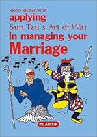 Applying Sun Tzu's Art of War in Managing Your Marriage (Applying Sun Tzu's Art of War) 9679788288 Book Cover