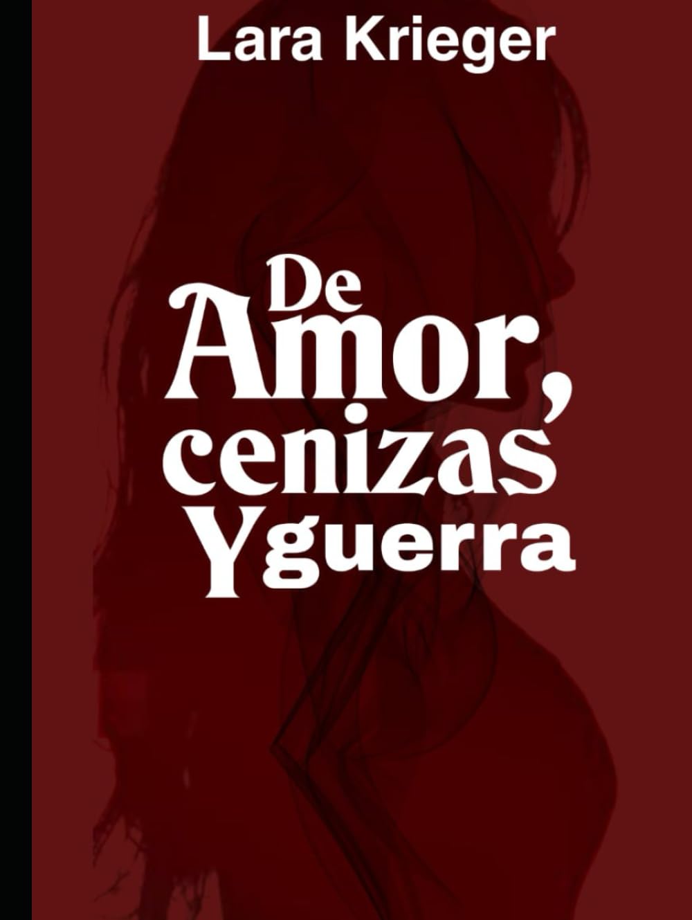 De amor cenizas y guerra