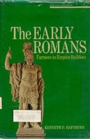 The Early Romans: Farmers to Empire Builders 0070409633 Book Cover