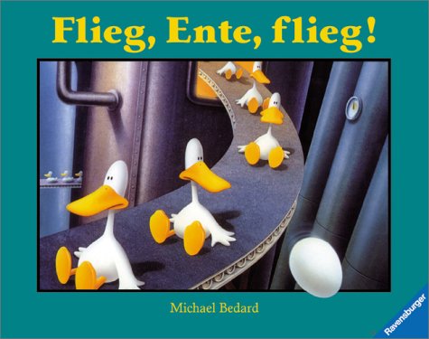 Preisvergleich Produktbild Flieg, Ente, flieg!