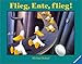 Produktbild Flieg, Ente, flieg!