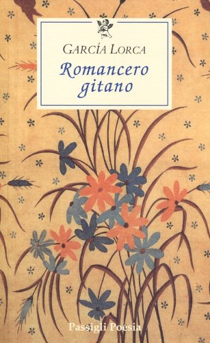Romancero gitano. Testo originale a fronte Romancero gitano. Testo originale a fronte