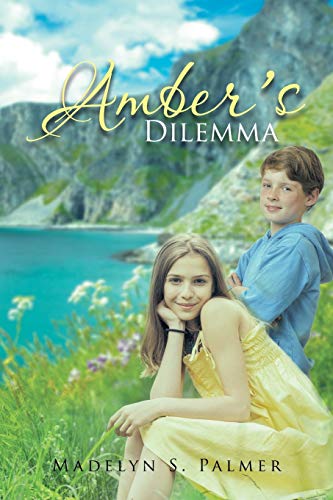 Amber's Dilemma: Book II of the Land of Sterlin... 1490767428 Book Cover