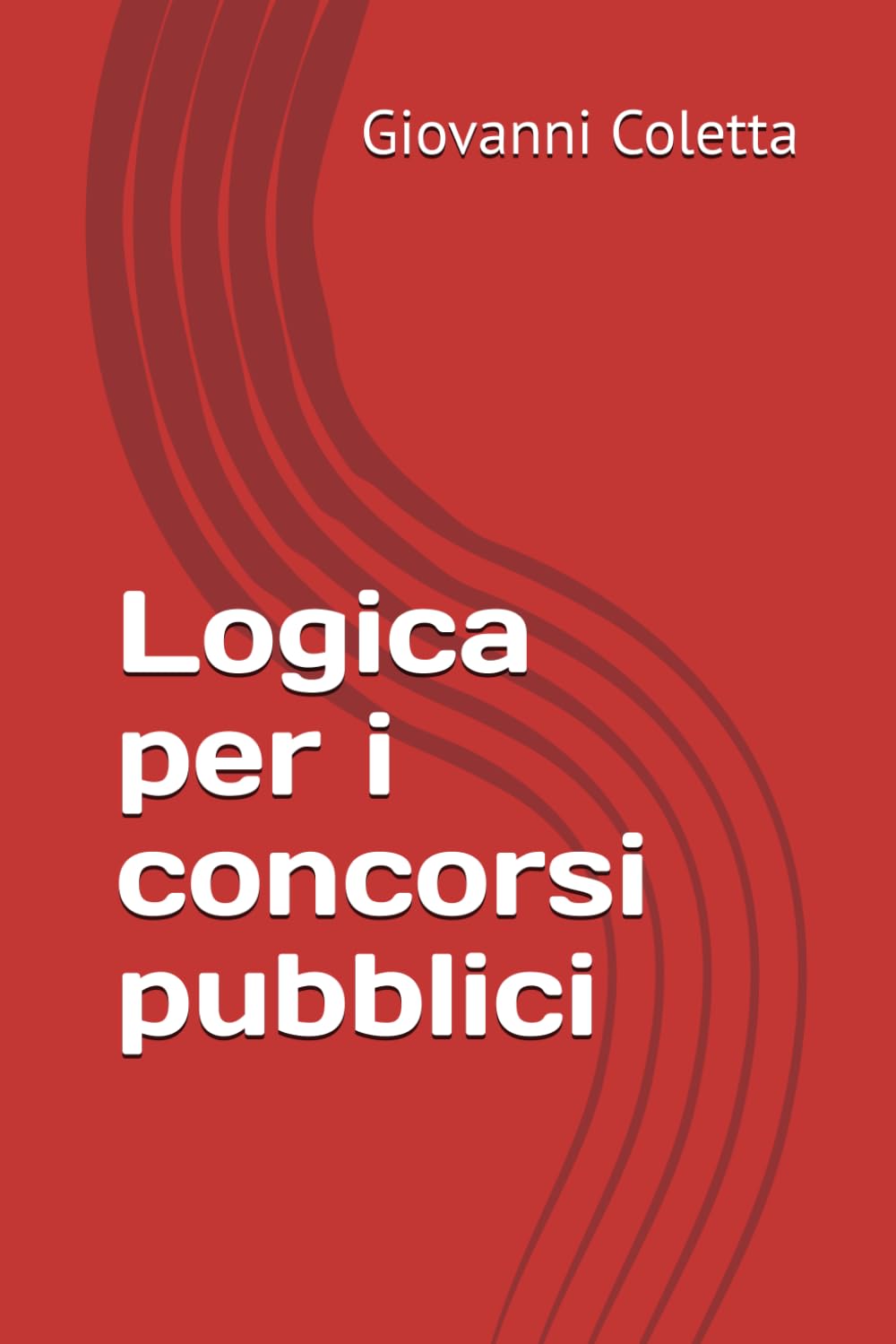 Logica per i concorsi pubblici: Il metodo sotto i 60 secondi per risolvere i quiz di logica deduttiva, condizionale e numerica senza cadere nei ... Include 3 simulazioni d'esame commentate.